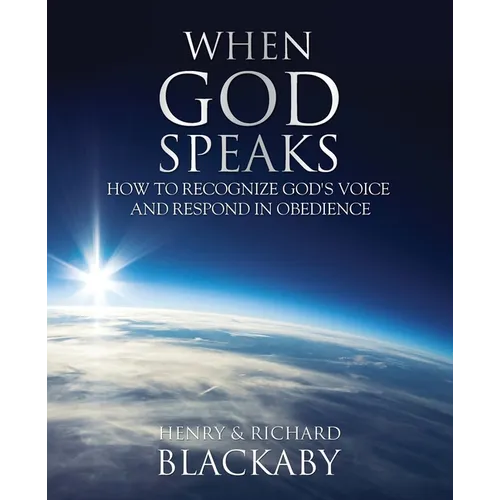 When God Speaks: How to Recognize God's Voice and Respond in Obedience