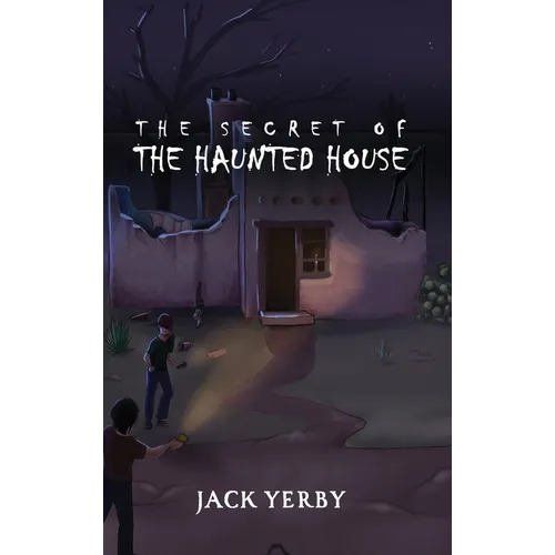 The Secret of the Haunted House