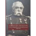 American Diogenes: A Life of Brigadier General Mott Hooton, 1838-1920
