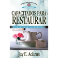 Los Capacitados Para Restaurar: Consejer��a