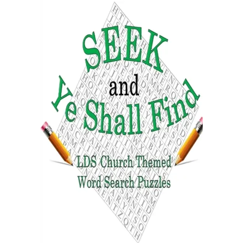 Seek & Ye Shall Find: LDS Church Themed Word Search Puzzles