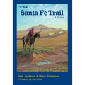 The Santa Fe Trail: A Guide