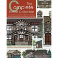 The Complete Home Collection: Over 130 Charming and Open Floor Plans for Your Family in a Variety of Architectural Styles, From Tiny Houses to Luxury
