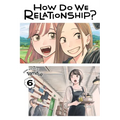 How Do We Relationship?, Vol. 6