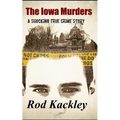 The Iowa Murders: A Shocking True Crime Story