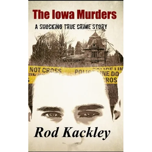 The Iowa Murders: A Shocking True Crime Story