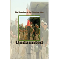 Undaunted: The Reunion of the Fighting Men