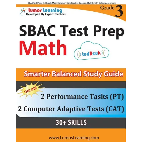SBAC Test Prep: 3rd Grade Math Common Core Practice Book and Full-length Online Assessments: Smarter Balanced Study Guide With Performance Task (PT) a