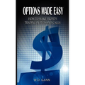 Options Made Easy: How to Make Profits Trading in Puts and Calls