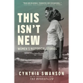 This Isn't New: Women's Historical Stories