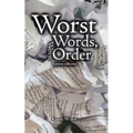 Worst Words, Worst Order: A poetry collection