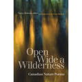Open Wide a Wilderness: Canadian Nature Poems