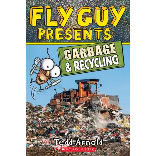 Fly Guy Presents: Garbage and Recycling (Scholastic Reader, Level 2)