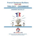 French Trilogy 1 Grammar Book Answer Booklet: Unlocking French Grammar - Beginner to Pre Interm.