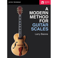 A Modern Method for Guitar Scales