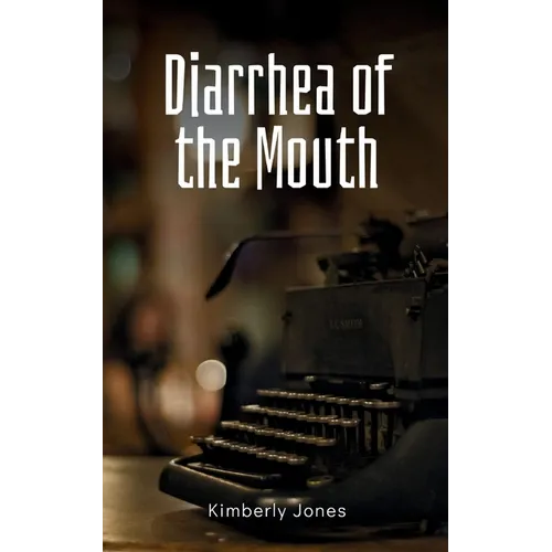 Diarrhea of the Mouth