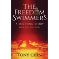 The Freedom Swimmers: A Suk Hing Story