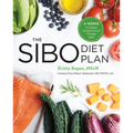 The Sibo Diet Plan: Four Weeks to Relieve Symptoms and Manage Sibo