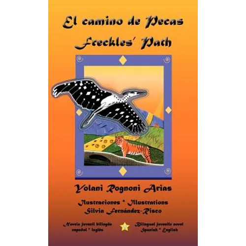 El camino de Pecas * Freckles' Path