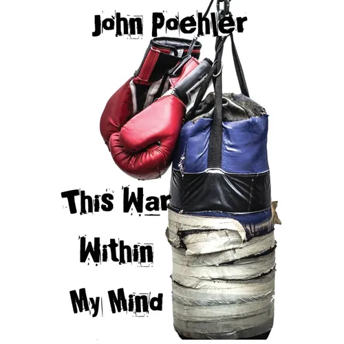 This War Within My Mind: Based on the blog The Bipolar Battle