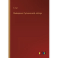 Shaksperean Fly-Leaves and Jottings