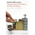 Behind Office Doors: Use and Users in the History of Office Buildings