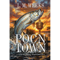 Poontown: A Novel of Chasing Tarpon and Glory