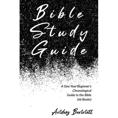 Bible Study Guide: One-Year Beginner's Chronological Guide to The Bible (66 Books). Economic Version