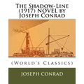 The Shadow-Line (1917) NOVEL by Joseph Conrad