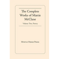The Complete Works of Mattie McClane: Poetry