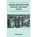 Indian Architecture (Buddhist and Hindu Period)