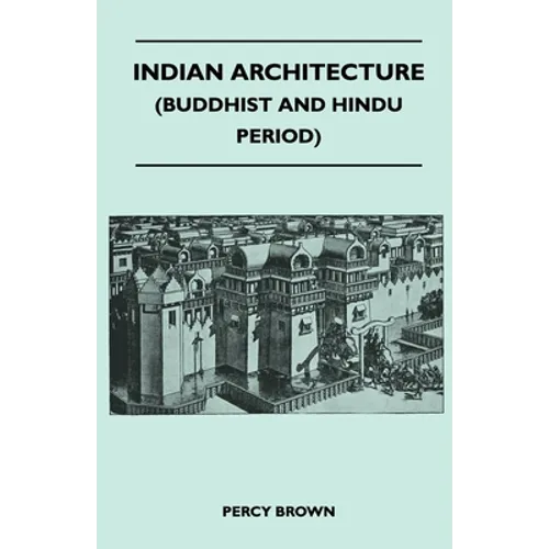 Indian Architecture (Buddhist and Hindu Period)