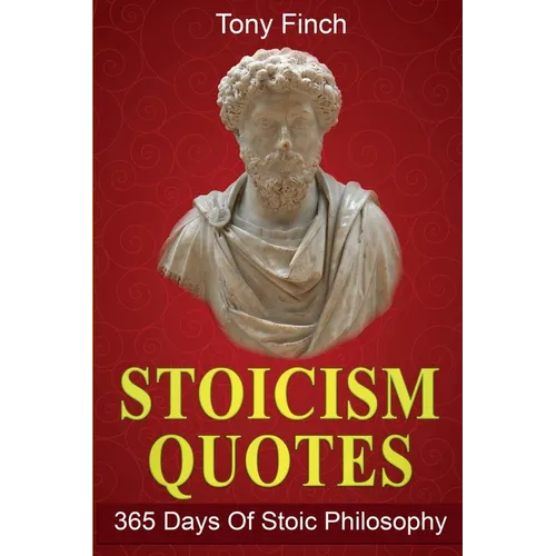Stoicism Quotes: 365 Days of Stoic Philosophy