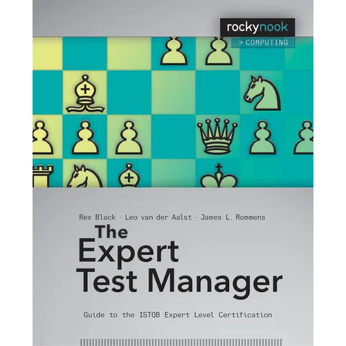 The Expert Test Manager: Guide to the ISTGB Expert Level Certification