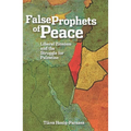 False Prophets of Peace: Liberal Zionism and the Struggle for Palestine