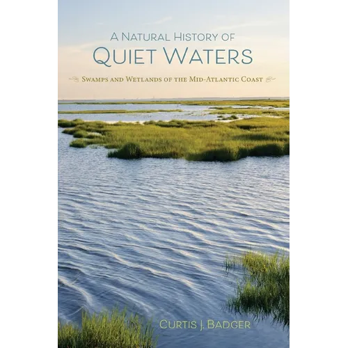A Natural History of Quiet Waters