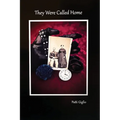 They Were Called Home