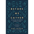 Before We Gather: Devotions for Worship Leaders and Teams
