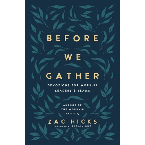 Before We Gather: Devotions for Worship Leaders and Teams