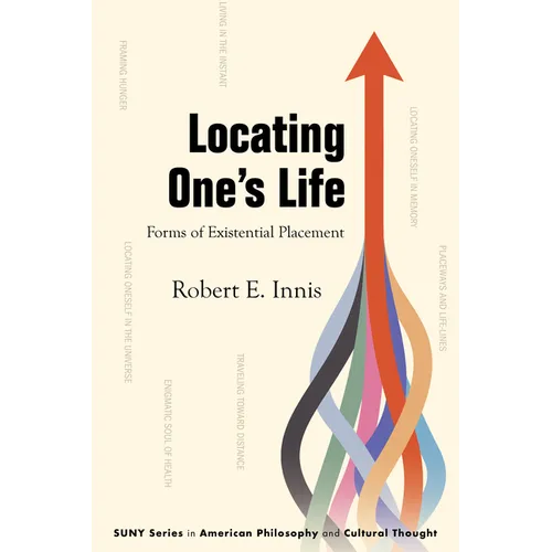 Locating One's Life: Forms of Existential Placement