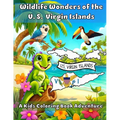 Wildlife Wonders of the United States Virgin Islands: A Coloring Book Adventure