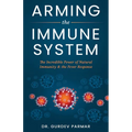 Arming the Immune System: The Incredible Power of Natural Immunity & the Fever Response