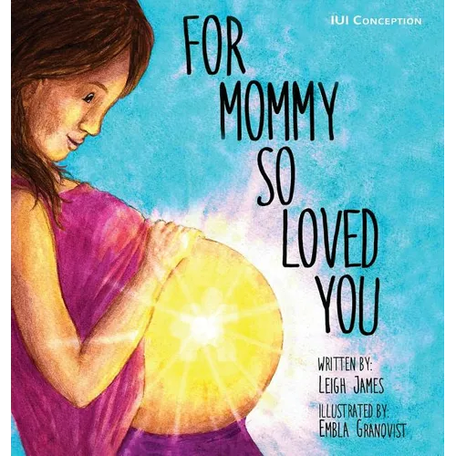 For Mommy So Loved You: Iui