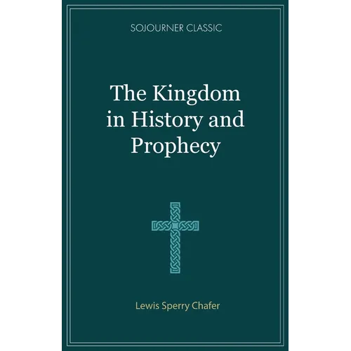 The Kingdom in History and Prophecy