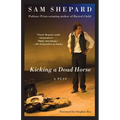 Kicking a Dead Horse: A Play