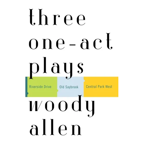 Three One-Act Plays: Riverside Drive Old Saybrook Central Park West