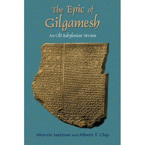 The Epic of Gilgamesh: An Old Babylonian Version