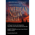American Indian Mafia: An FBI Agent's True Story about Wounded Knee, Leonard Peltier, and the American Indian Movement (Aim)