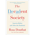 The Decadent Society: America Before and After the Pandemic