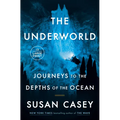The Underworld: Journeys to the Depths of the Ocean